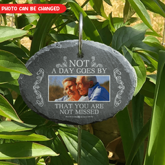 Not A Day Goes By That You Are Not Missed - Personalized Slate - GS18