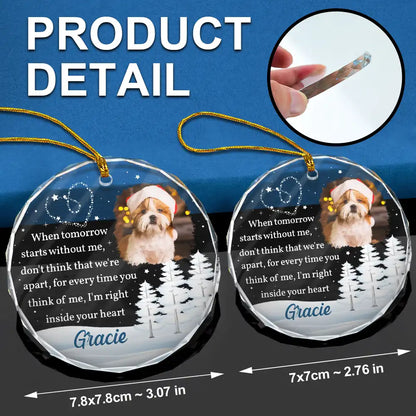 Custom Photo When Tomorrow Starts Without Me Memorial - Personalized Glass Ornament